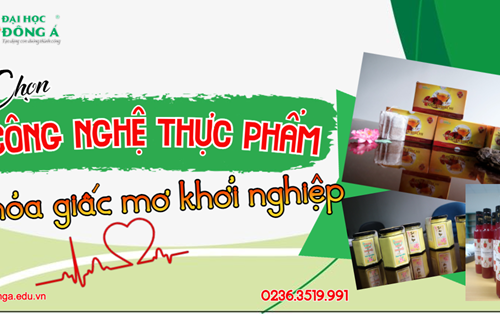 Chọn ngành Công nghệ Thực phẩm – Chạm giấc mơ khởi nghiệp thành công!